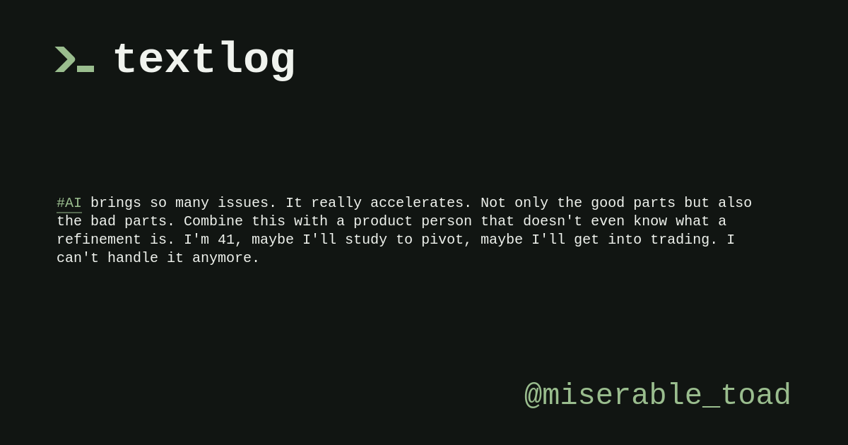 @miserable_toad: #AI brings so many issues. It really accelerates. Not only the good parts but also the bad parts. Combine this with a product person that doesn't even know what a refinement is.